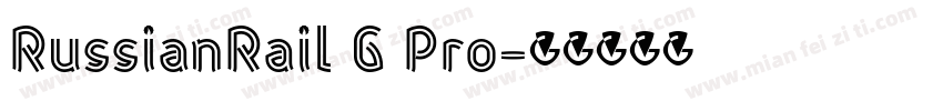 RussianRail G Pro字体转换